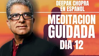 Deepak Chopra Meditacion Guidada 21 Dias - Dia 12 - Una meditación al día por la felicidad