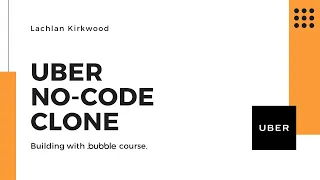 Building An Uber Clone With No-Code Using Bubble