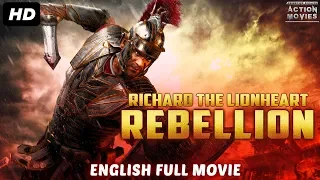 RICHARD THE LIONHEART REBELLION - Hollywood Full Movies English | Full Hollywood Film in English