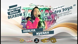 NYERAH || HERLITA  | SINGA DANGDUT " INDRA JAYA " || SELASA 19 MARET 2024