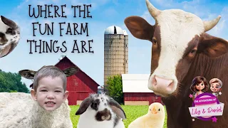 The Adventures of Lily & Daniel: Where the Fun Farm Things Are