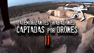 Atemorizantes videos captados por drones II