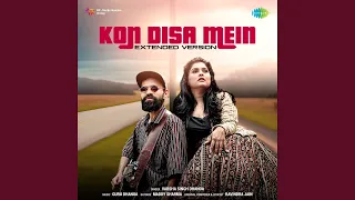 Kon Disa Mein - Extended Version