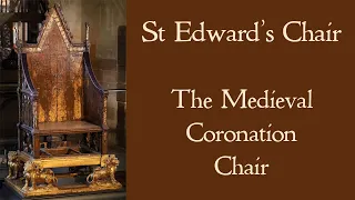 St Edward's Chair - A History of the Medieval Coronation Chair and the Stone of Scone