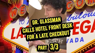 PART 3/3 - Dr. Glassman VS Las Vegas Hotel