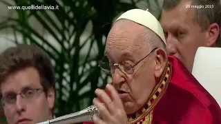 28 maggio 2023 - Papa Francesco -  omelia PENTECOSTE 2023