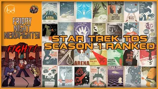 NERDFIGHTS: Star Trek TOS Season 1 Ranked