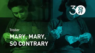 Mary, Mary, So Contrary Trailer | SGIFF 2019