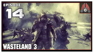 CohhCarnage Plays Wasteland 3 Supreme Jerk Difficulty (Thanks inXile For The Early Key) - Episode 14