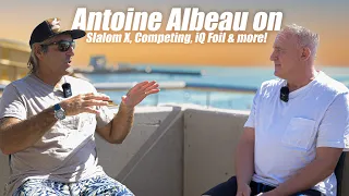Antoine Albeau: Slalom-X, Windsurf vs Wingfoil, Olympic Games, Zephir Project & more!
