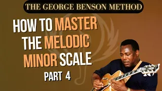 How to master the melodic minor scale PART 4