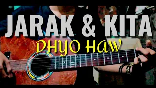 Dhyo Haw - Jarak dan Kita Akustik Cover