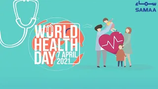 World Health Day | SAMAA TV | 07 April 2021