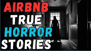 16 Disturbing TRUE Airbnb Horror Stories