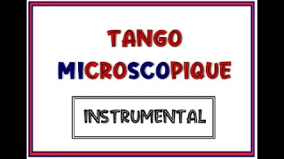 Tango Microscopique INSTRUMENTAL