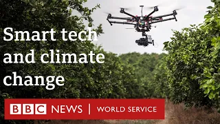 How can smart tech tackle climate change? CrowdScience - BBC World Service