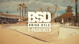 BSD BMX - Kriss Kyle - The Passenger
