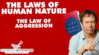 THE LAWS OF HUMAN NATURE BY ROBERT GREENE - Law #16 - The law of aggression