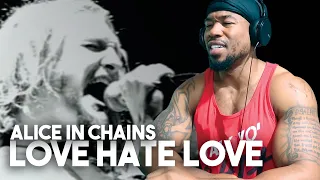 ALICE IN CHAINS - LOVE HATE LOVE - GETTIN OUT MY COMFORT ZONE