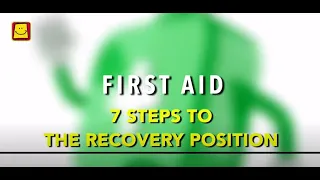 First Aid- 7 Steps to recovery position