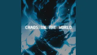 CHAOS IN THE WORLD