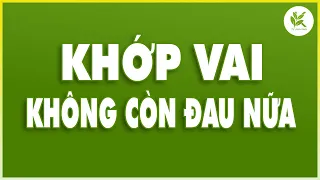 QUÁ VUI MỪNG Khi Biết Cách Chữa VIÊM KHỚP VAI Đơn Giản Này Rất Hiệu Quả | TCL