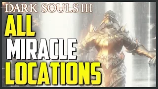Dark Souls 3: All Miracle Locations & Showcase (Master of Miracles Trophy/Achievement)