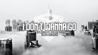 Alan Walker ft. Julie Bergan-I Don't Wanna Go(NND REMIX)