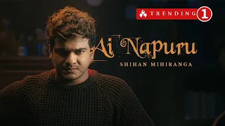 Shihan Mihiranga - Ai Napuru (ඇයි නපුරු) | Official Music Video