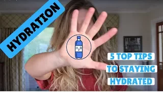 5 TOP TIPS TO STAYING HYDRATED