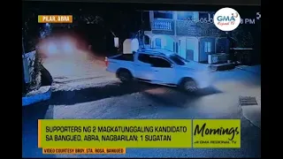 Mornings with GMA Regional TV: Tensyon sa Bangued, Abra  | Eleksyon 2022