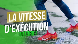 Améliorer sa VITESSE D'EXECUTION !