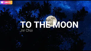 Jnr Choi - TO THE MOON (Lyrics/Paroles) [Drill Remix TikTok]