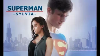 SUPERMAN - SYLVIA (a fan film by Chris .R. Notarile)