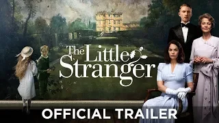 THE LITTLE STRANGER - Official Trailer -  Domhnall Gleeson, Ruth Wilson, Will Poulter
