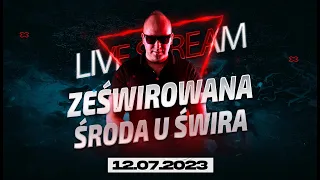 DJ ŚWIRU On Air ZeŚwirowana ŚRODA (12.07.2023)