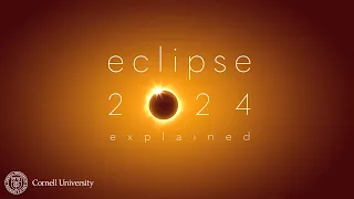 Astronomers Explain What to Expect During 2024 Solar Eclipse