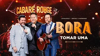 Cabaré - Bora Tomar Uma | @LeonardoCantor @brunoemarroneoficial #CabaréRouge