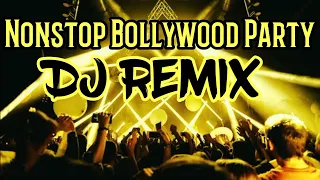 NONSTOP BOLLYWOOD PARTY DJ REMIX SONGS (Party Music Club)