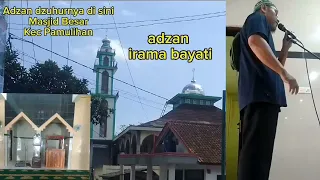 Adzan dzuhur bayatinya di Masjid Besar Kec Pamulihan Cikondang Sumedang Jabar.