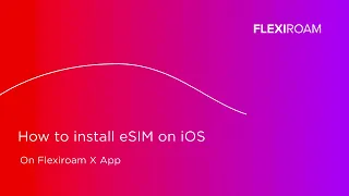 Flexiroam Tutorial: How to Install eSIM (iPhone, iOS)?