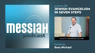 Jewish Evangelism in Seven Steps | Boaz Michael