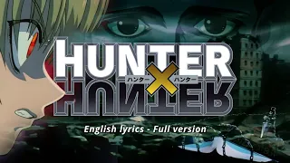 Hunter × Hunter Opening 2 (Full) - Taiyou wa Yoru Mo Kagayaku - English subs + Romaji Lyrics