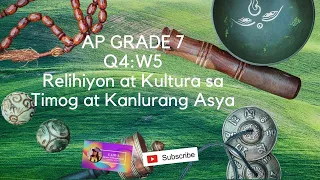 AP G7//Q4:W5: Relihiyon at Kultura sa Timog at Kanlurang Asya