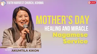 Nagamese Sunday Healing and Miracle Service Live | Mothers' Day Celebration | Faith Harvest Church