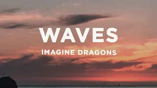 Imagine Dragons - Waves (Lyrics)