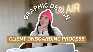 Graphic Design Client Onboarding Process (STEP BY STEP)