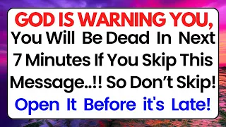 🛑God Says; Warning! You Will Be Dead In Next 7 Minutes If You Skip 🙏 Gods Message #jesusmessage #god