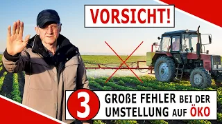 3 Fehler bei der Umstellung auf Ökologischen Landbau und wie du sie vermeidest!