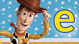 Toy Story but only when ANYONE says “E”